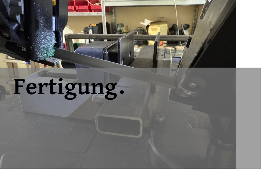 Fertigung.